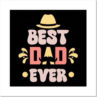 BEST DAD EVER Posters and Art